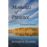 Moments of Presence: Personal Essays