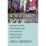 In the Aftermath of the Pandemic: Interpersonal Psychotherapy for Anxiety, Depression, and Ptsd