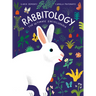 Rabbitology: The Ultimate Encyclopedia