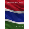 How to Build the Gambia: Attaining Economic Super-power Status in Africa