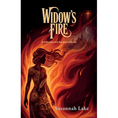 Widow's Fire, A Seduction and Spiritual Journey