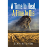 A Time to Heal, A Time to Die