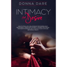 Intimacy and Desire: How to Stimulate a Relationship Discovering What She/He Really Wants Into the Bed. A Journey Into Sexual Fantasies in Marriage an