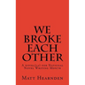 We broke each other: A novel(la) for National Novel Writing Month
