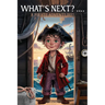 What's Next? A Pirate Adventure!