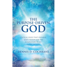 The Purpose-Driven God: Critical Issues That Underlie God's Passion for the Completion of His Global Mission