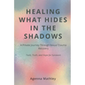 Healing What Hides in the Shadows