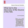 What Led to the Discovery of the Source of the Nile.