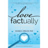 Love Factually: 10 Proven Steps from I Wish to I Do