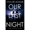 OUR LAST NIGHT an edge-of-your-seat ghost story thriller