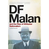 DF Malan and the Rise of Afrikaner Nationalism
