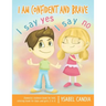 I am Confident and Brave. I say Yes I say No. Domestic Violence book for kids. Coloring book for girls and boys 3 to 8