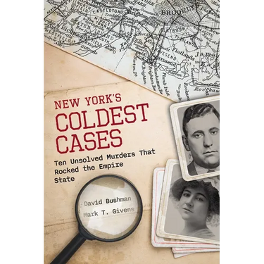 New York's Coldest Cases: Ten Unsolved Murders That Rocked the Empire State