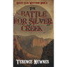 The Battle for Silver Creek