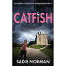 Catfish: A rookie detective murder mystery