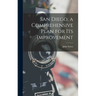 San Diego, a Comprehensive Plan for its Improvement