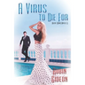 A Virus To Die For