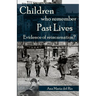 Children Who Remember Past Lives: Evidence of Reincarnation?