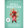 Still Positive: a memoir