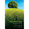 Grounded in Grace: Essays to Honour Ian M. Randall