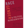 Race, Gender, and Political Representation: Toward a More Intersectional Approach