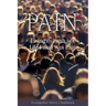 Pain: Living By Faith In A Life Filled With Pain