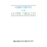 Characteristics of the Gospel Miracles