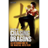 Chasing Dragons: An Introduction to the Martial Arts Film