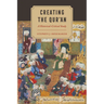Creating the Qur'an: A Historical-Critical Study