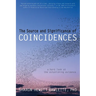 The Source and Significance of Coincidences: A Hard Look at the Astonishing Evidence