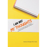 I Am Not My Thoughts