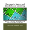 Electrons in Matter and Link to Redox Chemistry: Basics Concepts with Resolved Questions and Problems