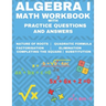 Algebra 1 Math Workbook with Practice Questions and Answers: Quadratic Equations, System of Equation, grades 6 - 9, Cross multiplication, formulas, Na