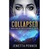 Collapsed: Book One of The Illusion of Truth