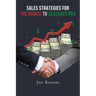 Sales Strategies for the Rookie to Seasoned Pro