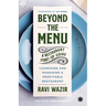 Beyond the Menu: A Restaurant Start-up Guide: Launching and Managing a Profitable Restaurant
