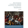 Recovering Classical Liberal Political Economy: Natural Rights and the Harmony of Interests
