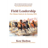 Field Leadership: The Ultimate Guide for the Storming 2020S