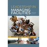 Leadership in Managing Facilities: A One-Year Journey