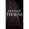 Moonlit Thorns (Hardcover)