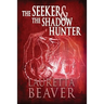 The Seeker and the Shadow Hunter