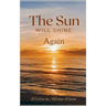 The Sun Will Shine Again