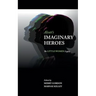 Alcott's Imaginary Heroes: The Little Women Legacy
