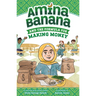 Amina Banana and the Formula for Making Money