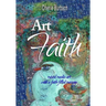 Art and Faith: mixed media art with a faith-filled message