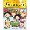 Holidays Are Better with Friends (Friends Picture Book)