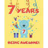 7 Years Being Awesome: Cute Birthday Party Coloring Book for Kids Animals, Cakes, Candies and More Creative Gift Seven Years Old Boys and Girls.