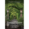 Tunnel Vision: A Focused Life