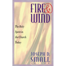 Fire and Wind: The Holy Spirit in the Church Today