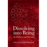 Dissolving into Being